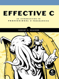 Robert C. Seacord — Effective C