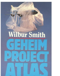 Wilbur Smith — Geheim project Atlas