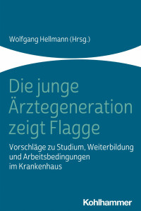 Wolfgang Hellmann — Die junge Ärztegeneration zeigt Flagge