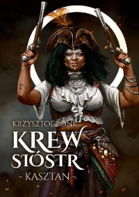 Krzysztof Bonk — Kasztan — Krew sióstr