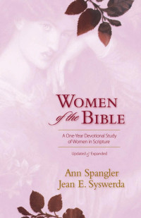 Spangler, Ann., Syswerda, Jean. — Women of the Bible