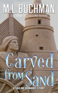 M. L. Buchman — Carved from Sand: A Sailing Romance Story