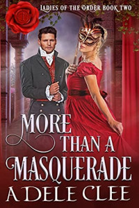 Adele Clee — More than a Masquerade (Ladies of the Order #2)