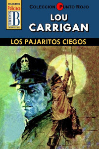 Lou Carrigan — Los pajaritos ciegos (3ª Ed.)
