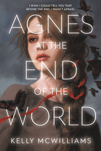 Kelly McWilliams — Agnes at the End of the World