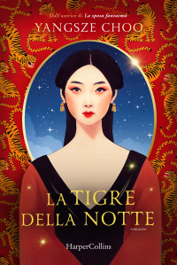 Yangsze Choo — La tigre della notte