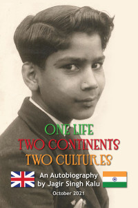 Jagir Singh Kalu — One Life Two Continents Two Cultures