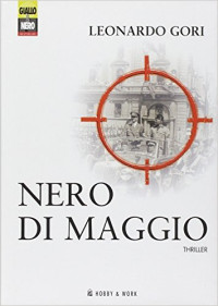 Leonardo Gori — Nero Di Maggio