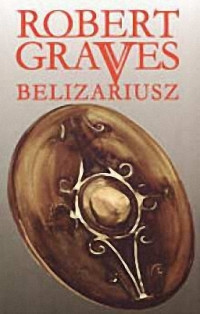 Robert Graves — Belizariusz