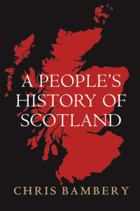 Chris Bambery — A People's History of Scotland