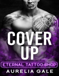 Aurelia Gale — Cover Up: A Tattoo Artist & Runaway Bride Curvy Woman Age-Gap Romance