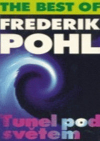 Pohl_Frederick — Pohl_Frederick - Tunel_pod_svetem