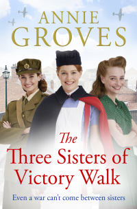 Annie Groves — The Three Sisters of Victory Walk