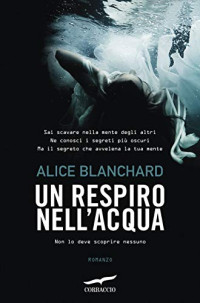 Alice Blanchard — Un respiro nell'acqua (Italian Edition)
