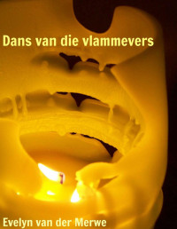 Evelyn van der Merwe — Dans van die vlammevers