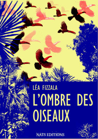 Léa Fizzala — L'ombre des oiseaux