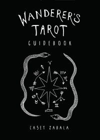 Zabala, Casey; — Wanderer's Tarot Guidebook