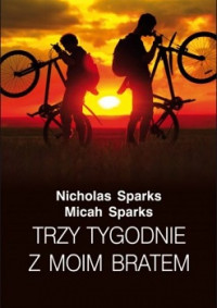 Nicholas Sparks — Trzy Tygodnie z Moim Bratem