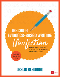 Leslie A. Blauman — Teaching Evidence-Based Writing: Nonfiction