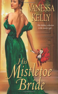 Vanessa Kelly — His Mistletoe Bride