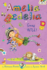 Peggy Parish & Herman Parish [Parish, Peggy & Parish, Herman] — Amelia Bedelia Goes Wild!