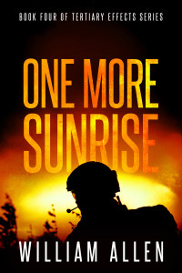 Allen, William — ONE MORE SUNRISE: BOOK FOUR of TERTIARY EFFECTS