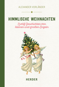 Alexander Vorländer — Himmlische Weihnachten