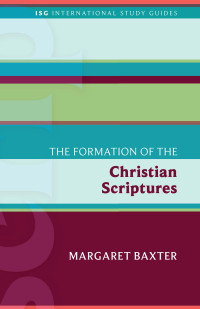 Margaret Baxter — The Formation of the Christian Scriptures