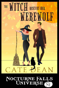 Cate Dean — The Witch Rescues Her Werewolf: A Nocturne Falls Universe story