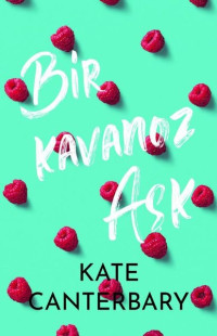 Kate Canterbary — Bir Kavanoz Aşk