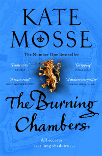 Kate Mosse — The Burning Chambers