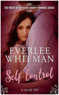 Everlee Whitman — Self-Control (Fruits Of Orchard County 09)