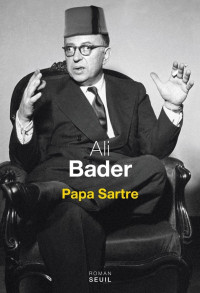 Ali Bader — Papa Sartre