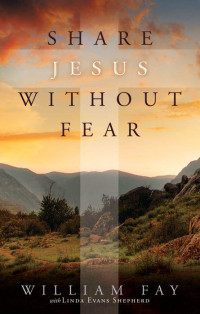 Linda Evans Shepherd & William Fay — Share Jesis Without Fear