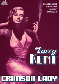 Larry Kent — Crimson Lady