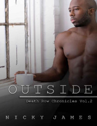 Nicky James — Outside (Death Row Chronicles Book 2)