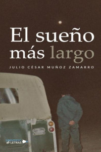 Julio César Muñoz — El sueño más largo