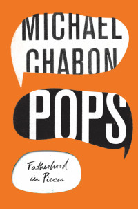 Chabon, Michael — Pops