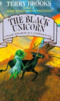 Terry Brooks — The Black Unicorn - Magic Kingdom of Landover, Book 2