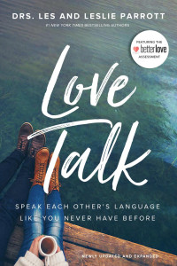 Drs. Les & Leslie Parrott — Love Talk: Speak Each Other’s Language Like You Never Have Before