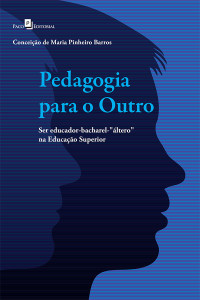 Conceio de Maria Pinheiro Barros; — Pedagogia para o outro