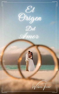 Wilson Tovar — El Origen Del Amor