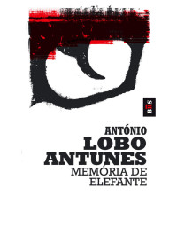 António Lobo Antunes — Memória de Elefante