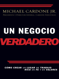 Michael Cardone;Mark Spuler; — Un negocio verdadero