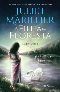 Juliet Marillier — A Filha da Floresta