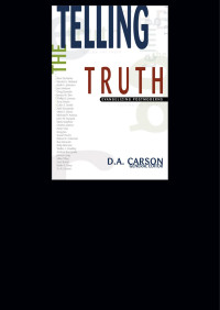 D. A. Carson; — Telling the Truth