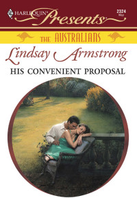 Lindsay Armstrong [Armstrong, Lindsay] — His Convenient Proposal