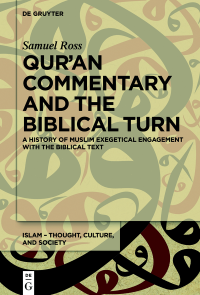 Samuel Ross — Qur’an Commentary and the Biblical Turn