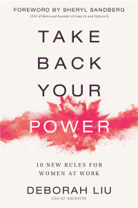 Deborah Liu; — Take Back Your Power