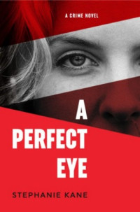 Stephanie Kane — A Perfect Eye